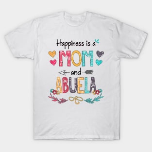 Happiness Is A Mom And Abuela Wildflower Happy Mother's Day T-Shirt